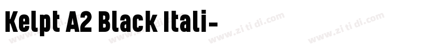 Kelpt A2 Black Itali字体转换